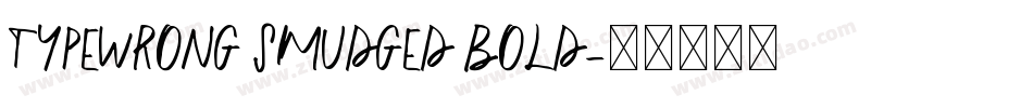 TypeWrong Smudged Bold字体转换